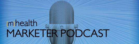mHealth Marketer Podcast